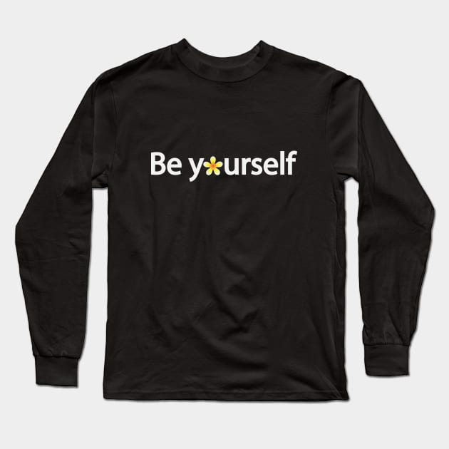 Be yourself artistic typography design Long Sleeve T-Shirt by DinaShalash